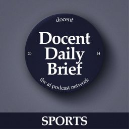 Artwork for The Docent Daily Brief, Sports Edition