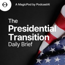 Artwork for The Presidential Transition Daily Brief
