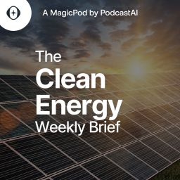 Artwork for The Clean Energy Weekly Brief