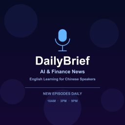 Artwork for DailyBrief — AI & Finance News + English Learning