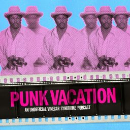 Artwork for Punk Vacation: An Unofficial Vinegar Syndrome Podcast