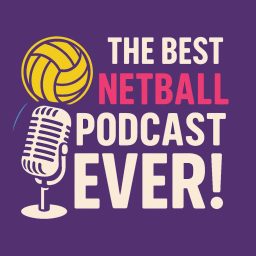 Artwork for The Best Netball Podcast EVER!