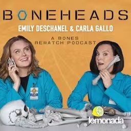 Artwork for Boneheads with Emily Deschanel and Carla Gallo