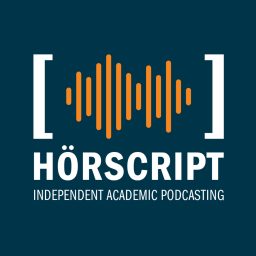 Artwork for HÖRSCRIPT - Independent Academic Podcasting