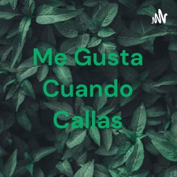 Artwork for Me Gusta Cuando Callas