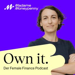 Artwork for Own it. Der Female Finance Podcast