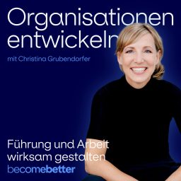 Artwork for Organisationen entwickeln. becomebetter podcast