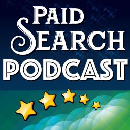 Artwork for The Paid Search Podcast | A Weekly Podcast About Google Ads and Online Marketing
