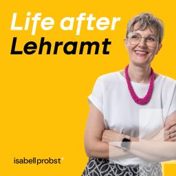 Artwork for Life after Lehramt: Der Coaching-Podcast für Lehrkräfte
