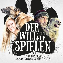 Artwork for Der will nicht nur spielen -  der Hundepodcast mit Sarah Nowak und Mike Kleiß