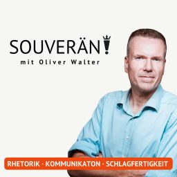 Artwork for Souverän! Der Podcast für Rhetorik, Wirkung & Überzeugungskraft