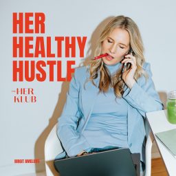 Artwork for HER HEALTHY HUSTLE by The HER KLUB