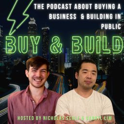 Artwork for Buy and Build: Acquiring an Online Business & Building in Public