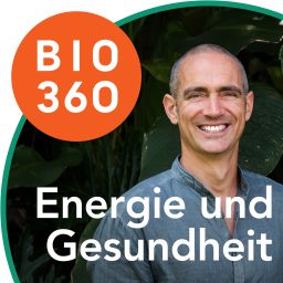 Artwork for Bio 360 - Zurück ins Leben | Energie und Gesundheit