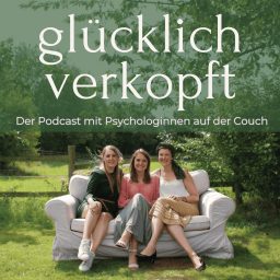 Artwork for glücklich verkopft - der Psychologie Podcast