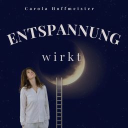 Artwork for Entspannung wirkt mit Carola Hoffmeister