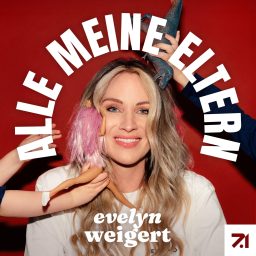 Artwork for Alle meine Eltern – Der Real Talk mit Evelyn Weigert