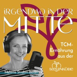 Artwork for Irgendwo in der Mitte - TCM-Ernährung aus der Seelenküche