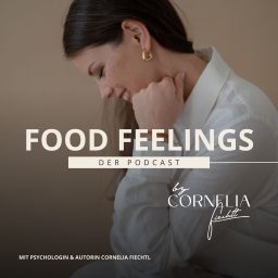 Artwork for Food Feelings - Essdrang verstehen und loswerden mit Mag. Cornelia Fiechtl