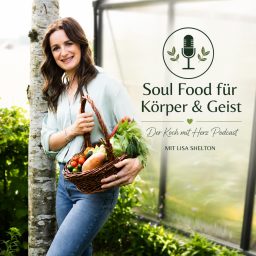 Artwork for Soul Food für Körper und Geist - Der Koch mit Herz Podcast