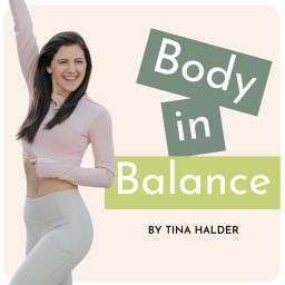 Artwork for Body in Balance | Dein Wohlfühl-Podcast mit Tina Halder