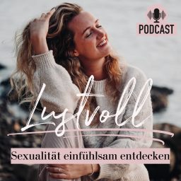 Artwork for Lustvoll - Sexualität einfühlsam entdecken