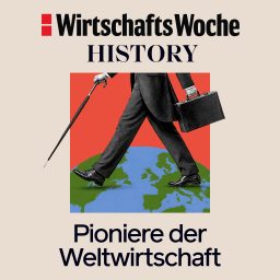 Artwork for WiWo History | Pioniere der Weltwirtschaft