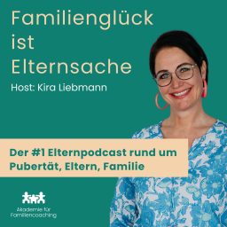 Artwork for Familienglück ist Elternsache – Der beste Elternpodcast – Schule bis Pubertät