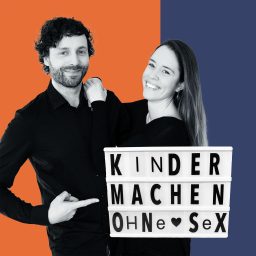 Artwork for Kinder machen ohne Sex - Dein Kinderwunsch-Podcast