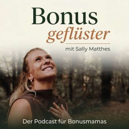 Artwork for Bonusgeflüster – Der Podcast für Bonusmamas in Patchworkfamilien