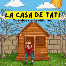 Artwork for La Casa De Tati- Cuentos de la vida real para niños