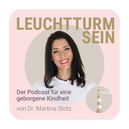 Artwork for Leuchtturm sein. Der Podcast für eine geborgene Kindheit