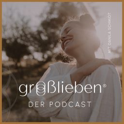 Artwork for Großlieben – Der Podcast für Mütter, die tiefe Beziehungen leben wollen