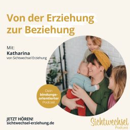 Artwork for Sichtwechsel Podcast | Dein Podcast für bindungsorientierte Erziehung