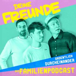 Artwork for ORDENTLICH DURCHEINANDER - der Familienpodcast von Deine Freunde