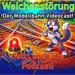 Artwork for Weichenstörung der Modellbahn Videocast auch als Podcast