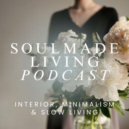 Artwork for Soulmade Living – Interior Design ＆ minimalistisches Einrichten für dein Zuhause