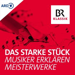 Artwork for Das starke Stück - Musiker erklären Meisterwerke