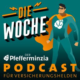 Artwork for Die Woche – der Pfefferminzia Podcast für Versicherungshelden