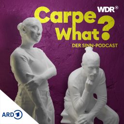 Artwork for Carpe What? Der Sinn-Podcast