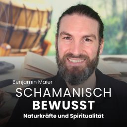 Artwork for Schamanisch Bewusst - Naturkräfte und Spiritualität