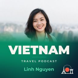 Artwork for Vietnam Travel Podcast with Linh Nguyen