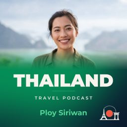 Artwork for Thailand Travel Podcast with Ploy Siriwan