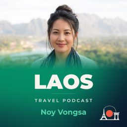 Artwork for Laos Travel Podcast with Noy Vongsa