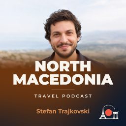 Artwork for North Macedonia Travel Podcast with Stefan Trajkovski
