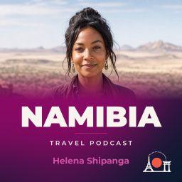 Artwork for Namibia Travel Podcast with Helena Shipanga