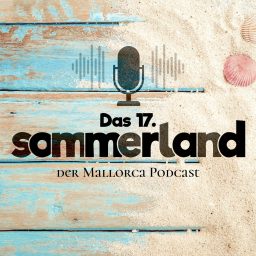 Artwork for Das 17. Sommerland - der Mallorca Podcast mit Ingo Wohlfeil