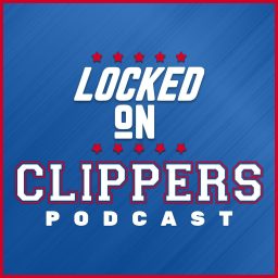 Artwork for Locked On Clippers - Daily Podcast On The LA Clippers