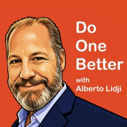 Artwork for Do One Better with Alberto Lidji in Philanthropy, Sustainability and Social Entrepreneurship