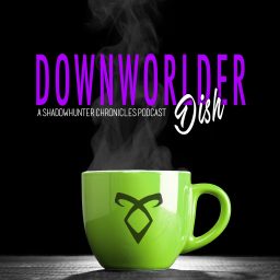 Artwork for Downworlder Dish - A Shadowhunters Chronicles Podcast